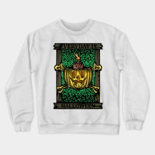 Everyday is Halloween Crewneck Sweatshirt